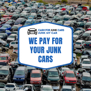 We Pay Cash For Your Junk Cars